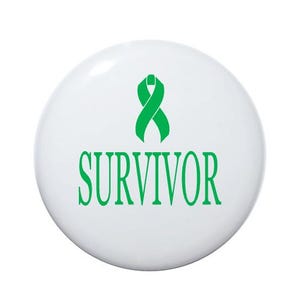 Cerebral Palsy, Liver cancer, Lyme disease, Spinal Cord injury, organ donor, Bipolar Disorder, awareness green ribbon support 2 1/4 inch