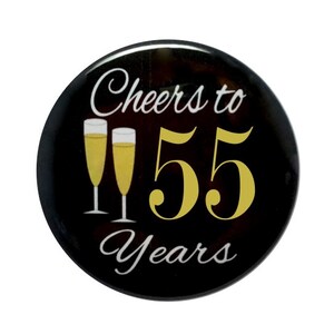 Cheers to 55 years old birthday button 55th birthday cheers and beers to 55 year old birthday party birthday 2 1/4 in pinback button