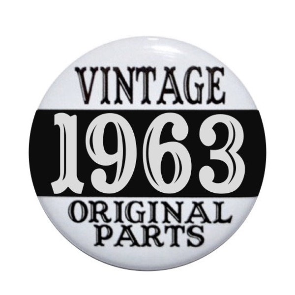 61st birthday Vintage 1963 date of birth Original parts 61 years old birthday party button 2 1/4 inch pinback birthday button