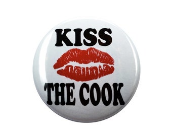 Kiss the cook gift for cook apron button gift idea foodie 2 1/4 inch pin-back button