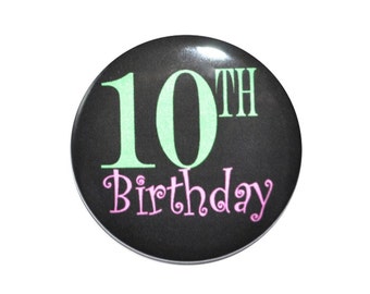 10 years old, tenth Birthday, children's birthday,  2 1/4 inch pin-back button