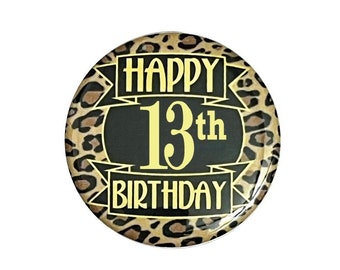 13 years old, 13th birthday button with leopard print, 2 1/4 inch birthday button