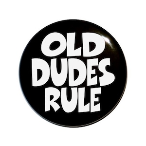 Old Dudes Rule Old man birthday over the hill birthday party idea men birthday happy birthday gag gift