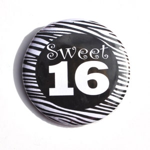 Sweet 16 year old 16th birthday Button birthday zebra theme 2 1/4 inch birthday button