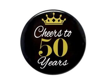 50th Birthday 50 and fabulous 50 years old birthday button cheers to 50 year old birthday party birthday 2 1/4 inch pin back button