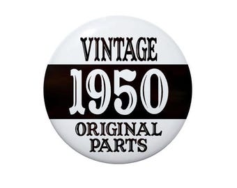 76 years old, Vintage Original Parts, born in 1950, 76th birthday party button 2 1/4 inch pin-back button