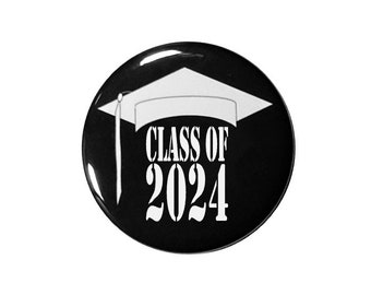 Class of 2024 with graduation cap Seniors 2024 Graduating seniors Graduation pin 2 1/4 inch pin back button