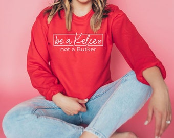 Camiseta // Ropa // Sé un Kelce, no un Butker