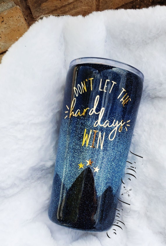 Tumbler // Stainless Steel // "don't Let the Hard Days Win" // ACOTAR - Etsy