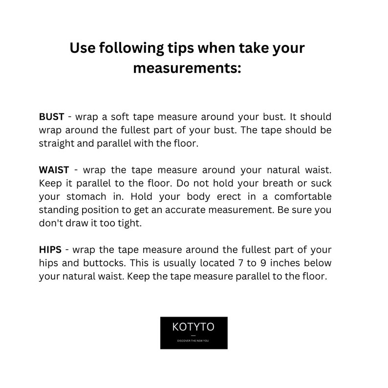 May include: A white text graphic on a white background with black text outlining the text. The graphic provides instructions on how to take body measurements for clothing. The text includes the words "Bust", "Waist", and "Hips".