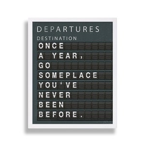 Travel Art Print Train Board Print Departures Art Print Black Art Travel Inspiration Quote Flip Board Gift for Graduate Once a Year Go