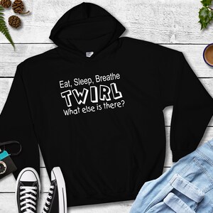 Eat Sleep Breathe Twirl Baton Twirling Hoodie- FREE Personalization