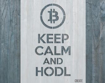 Bitcoin Keep Calm and Hodl STENCIL Crypto Template Airbrush Craft