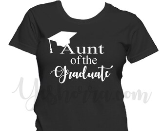 Aunt of the Graduate Shirt, Graduation Shirt, College Graduation Shirt, Class of 2018, Senior 2018 Shirt, Woman's Graduate Shirt