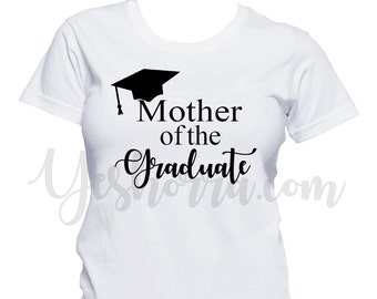 Mother of Graduate Shirt, Graduation Shirt, College Graduation Shirt, Class of 2018 Shirt, Senior 2017 Shirt, Woman's Graduate Shirt