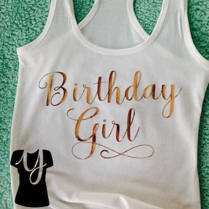 Birthday Tank, Birthday Girl Tank, Birthday Tank Top, Birthday Girl Tank, 21st Birthday Tank, Birthday Girl, White and Rose Gold Shirt