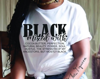 Melanin Shirt, Black Mixed with Shirt, Black Shirt, Black Queen Shirt, Black King Shirt, Melanin T-Shirt, Black Pride, Mother's Day Gift