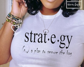 Strategy Shirt, Secure The Bag Shirt, Hustle T-Shirt, Men and Women Sizes, Strategy T-Shirt, CHOOSE Your Text Color, Sizes up To A 5XL