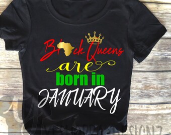 Black Queens are Born in January, Birthday Queen Shirt, Birthday Girl Shirt, 21st Birthday, Birthday Shirt, Birthday Girl, Queens are born