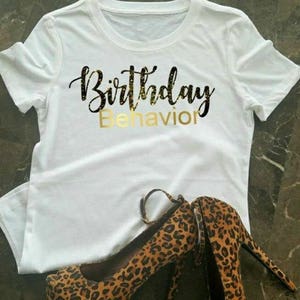 Birthday Behavior Shirt Birthday Shirt 