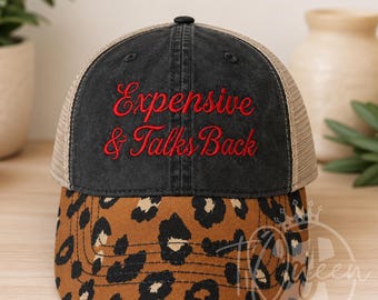 Expensive & Talks Back Hat, Leopard Print Ponytail Trucker Hat, Funny Women’s Embroidered Hat, Messy Bun Baseball Cap, Gift for Her