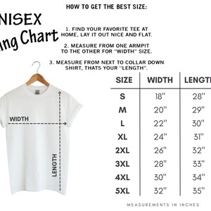 May include: Unisex sizing chart for a t-shirt with measurements in inches for width and length.  Sizes include S, M, L, XL, 2XL, 3XL, 4XL, and 5XL.