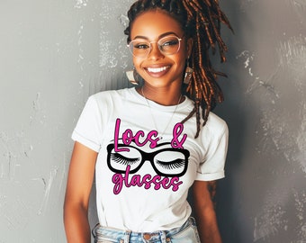 Locs & Glasses Shirt, Loc Shirt, Locs Shirt, Loc'd Tee, Loc'd T-Shirt