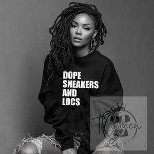 Dope Sneakers and Locs Crewneck – Urban Melanin Sweatshirt – Natural Hair Graphic Pullover – Loc Life Streetwear – Bold Afro Style