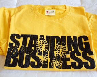 Standing On Business T-shirt, Entrepreneur Shirt, Gift for Boss, Self Made Shirt, Boss Lady Shirt, Entrepreneur Shirt, Business Shirt