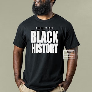 Built By Black History Shirt, Unisex Adult Fit Shirt