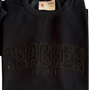 Teacher Sweatshirt with EST. Date, Teacher Appreciation, Teacher Gifts, Glitter Text, Choose Your Color image 2