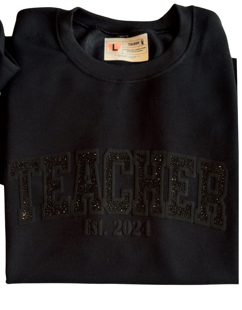 Teacher Sweatshirt with EST. Date, Teacher Appreciation, Teacher Gifts, Glitter Text, Choose Your Color image 2