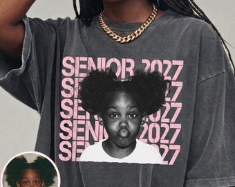 Custom Senior 2027 Photo T-Shirt – Personalized Graduation Shirt  - First Day Of School  -  Senior Portrait - Comfort Colors -21 Colors