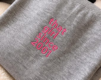 That Girl Since Embroidered Sweatshirt, Custom Color Crewneck, Personalized Birth Year Sweatshirt, Minimal Birthday Sweatshirt