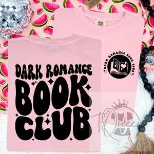 Dark Romance Book Club Shirt | Spicy Bookish Tee | Dark Academia Aesthetic Shirt | Romance Reader Gift | Book Club T-Shirt For Her