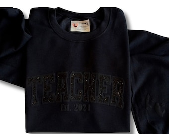 Teacher Sweatshirt with EST. Date, Teacher Appreciation, Teacher Gifts, Glitter Text, Choose Your Color