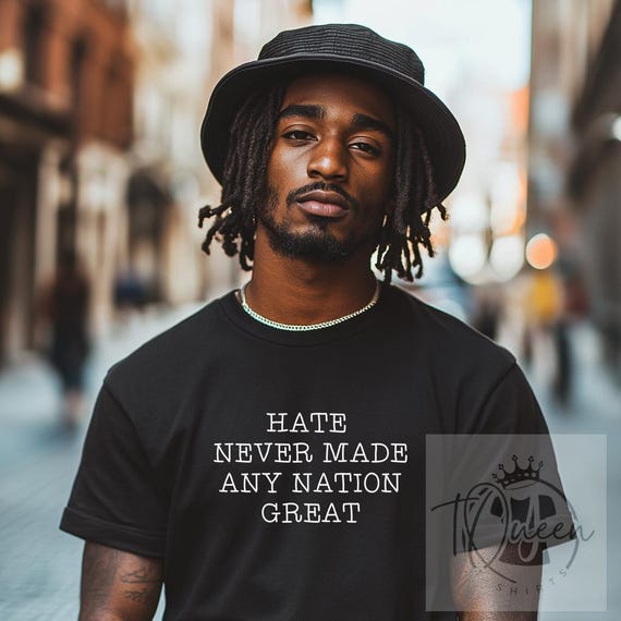 Black History Month Shirt, Hate Never Made Any Nation Great  display picture 2