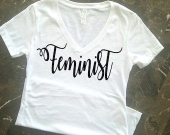 Feminist Shirt, Feminism Shirt, V-Neck Women's Rights, Equal Rights, Nasty Woman Tee, Girl Power, Gender Equality