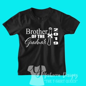 Brother of the Graduate Shirt, Group Graduate Shirts, 2019 Graduate