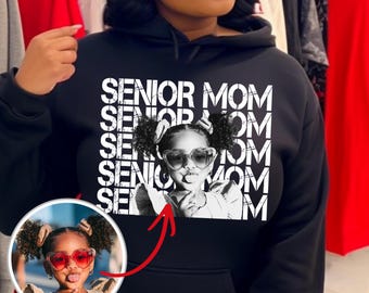 Custom Senior Mom 2027 Hoodie with Photo | Personalized Graduation Mom Sweatshirt | Class of 2027 Gift | Custom Picture Senior Mom Hoodie