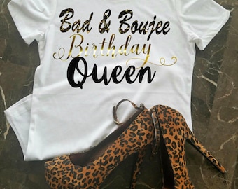Verjaardag T-shirt, Bad & Boujee verjaardagsshirt, shirt verjaardag koningin, verjaardagsshirt voor vrouwen, feestvarken, zwart en goud shirt