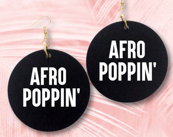 Afro Poppin Earrings, Round Earrings, Black with White Text, Dangle Earrings, Laser Cut