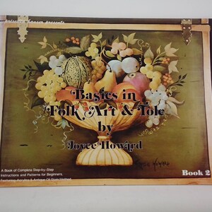 Pricilla Hauser Presents Basics in Folk Art & Tole by Joyce Howard 1979 LOT#5