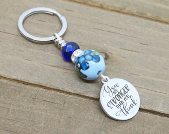 You Are Stronger Than You Think Key Chain, Inspirational Key Ring, Get Well Gift, Recovery Gift, Stocking Stuffer, Small Gift Idea