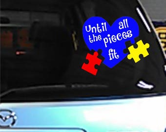 Autism Awareness - Until all the pieces fit - heart puzzle piece car decal / sticker