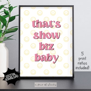 That&#39;s Show Biz Baby - Typography Art Print - fun wall art, cute wall decor, funny wall posters, smiley pattern