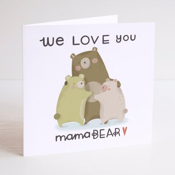We Love You Mama Bear Mothers Day Card Etsy We Love You Mama Bear Mothers Day Card Etsy