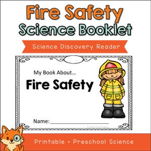 May include: A Fire Safety Science Booklet printable science discovery reader featuring the text Fire Safety Science Booklet, Science Discovery Reader, My Book About Fire Safety, and Name. A cartoon character in a yellow firefighter uniform is included.