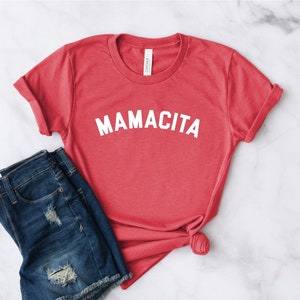 Mamacita Shirt Funny Mom Shirt Mom Shirt Mama Shirt Mother's Day Shirt Blessed Mama Tired as a Mother shirt Red