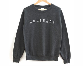 Homebody-Sweatshirt | Homebody Shirt - Indoorsy - Introvertiert